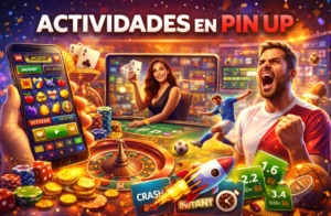 actividades en Pin Up tragamonedas casino en vivo apuestas deportivas y juegos rápidos